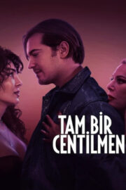 Tam Bir Centilmen (2024) Türkçe Altyazı izle