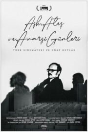 Aşk, Ateş ve Anarşi Günleri: Türk Sinemateki ve Onat Kutlar 2023