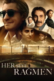 Her Şeye Rağmen (2023) Yerli Sinema HD
