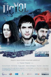 Üç Yol (2013) Yerli Film HD